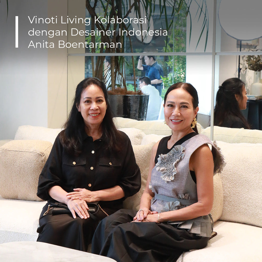 Vinoti Living Kolaborasi dengan Desainer Indonesia Anita Boentarman
