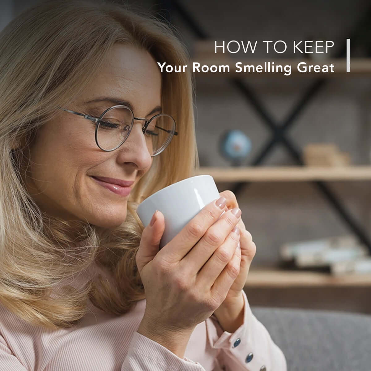 How to Keep Your Room Smelling Great